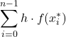 \displaystyle  \sum_{i=0}^{n-1} h\cdot f(x_i^*)