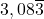 3,08\overline{3}