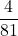 \displaystyle \frac{4}{81}