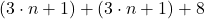 (3\cdot n+1)+(3\cdot n+1)+8