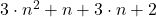 3\cdot n^2+n + 3\cdot n+2