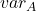 \displaystyle var_A