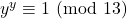 y^y \equiv 1\ (\text{mod}\ 13)