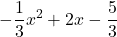 \displaystyle -\frac{1}{3}x^2+2x-\frac{5}{3}