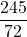 \displaystyle \frac{245}{72}