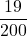 \displaystyle \frac{19}{200}