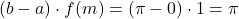 \displaystyle (b - a)\cdot f(m) = (\pi -0)\cdot 1 = \pi