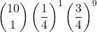 \displaystyle {10 \choose 1}\left(\frac{1}{4}\right)^{1}\left(\frac{3}{4}\right)^{9}