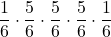 \displaystyle \frac{1}{6}\cdot \frac{5}{6}\cdot \frac{5}{6}\cdot \frac{5}{6}\cdot \frac{1}{6}
