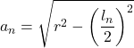 \displaystyle a_n = \sqrt{r^2-\left(\frac{l_n}{2}\right)^2}