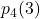 p_4(3)