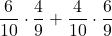 \displaystyle \frac{6}{10}\cdot \frac{4}{9}+\frac{4}{10}\cdot \frac{6}{9}