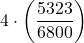 \displaystyle 4\cdot\left(\frac{5323}{6800}\right)