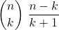 \displaystyle {n \choose k}\ \frac{n-k}{k+1}