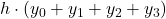 \displaystyle h\cdot (y_0 + y_1+y_2+y_3)