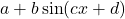 a+b \sin(c x + d)