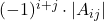 (-1)^{i+j}\cdot |A_{ij}|