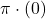 \pi\cdot (0)