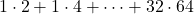 1\cdot 2+1\cdot 4+ \dots + {32}\cdot {64}