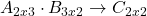 A_{2x3} \cdot B_{3x2} \rightarrow C_{2x2}