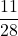\displaystyle\frac{11}{28}