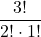 \displaystyle \frac{3!}{2!\cdot 1!}