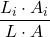\displaystyle \frac{L_i\cdot A_i}{L\cdot A}