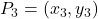 P_3 = (x_3, y_3)