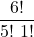 \displaystyle \frac{6!}{5!\ 1!}