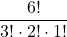 \displaystyle \frac{6!}{3!\cdot 2!\cdot 1!}
