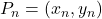 P_n = (x_n, y_n)