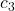 c_{3}