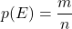\displaystyle p(E)=\frac{m}{n}