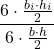 \displaystyle \frac{6\cdot \frac{b_i\cdot h_i}{2}}{6\cdot \frac{b\cdot h}{2}}