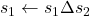 Rendered by QuickLaTeX.com s_1 \leftarrow s_1\Delta s_2