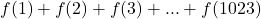 f(1)+f(2)+f(3)+...+f(1023)