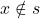 Rendered by QuickLaTeX.com x \notin s