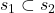 Rendered by QuickLaTeX.com s_1 \subset s_2