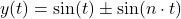 y(t) = \sin (t)\pm\sin (n\cdot t)